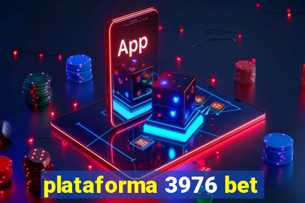 plataforma 3976 bet