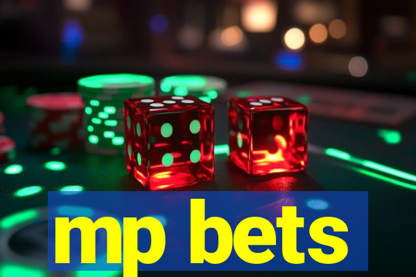 mp bets