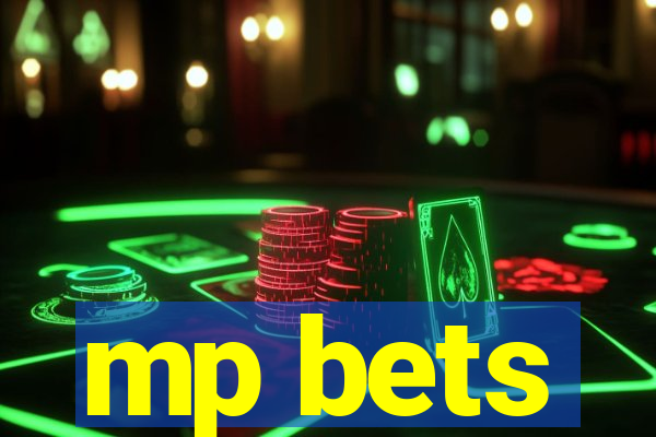 mp bets