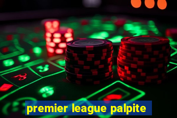 premier league palpite