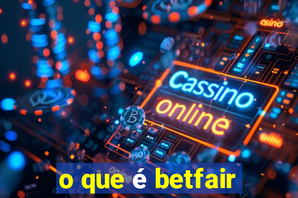 o que é betfair