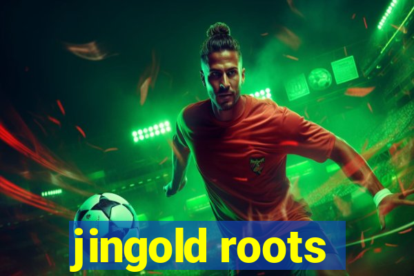 jingold roots