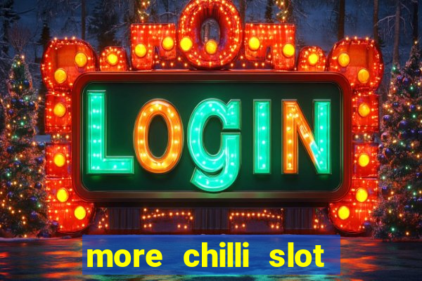 more chilli slot machine play free