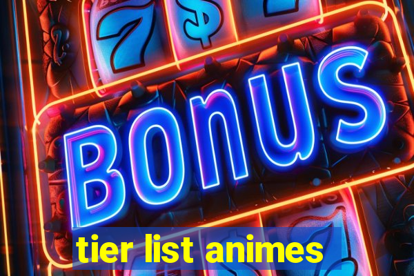 tier list animes