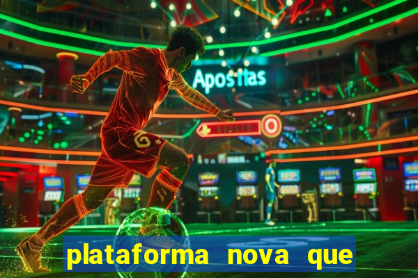 plataforma nova que d谩 b么nus