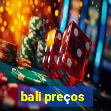 bali preços