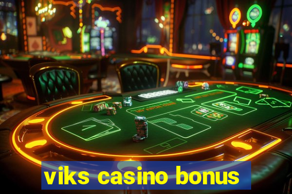 viks casino bonus