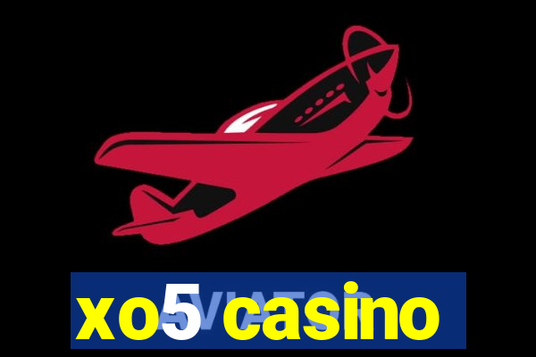 xo5 casino