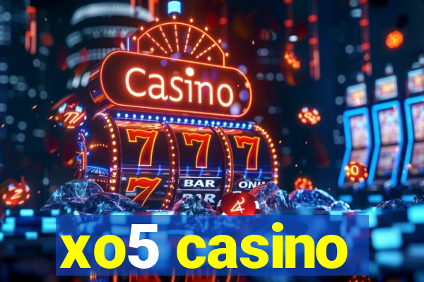 xo5 casino