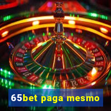 65bet paga mesmo