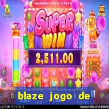 blaze jogo de aposta entrar