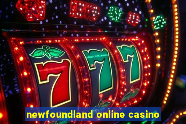 newfoundland online casino