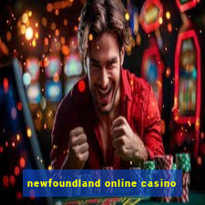 newfoundland online casino