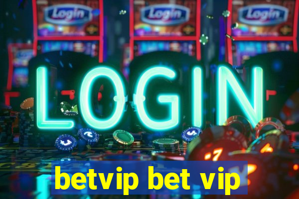 betvip bet vip