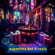 esportiva bet 5 reais