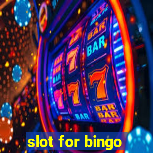 slot for bingo