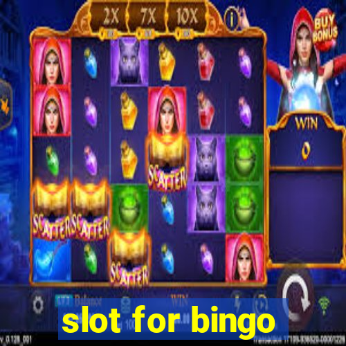 slot for bingo