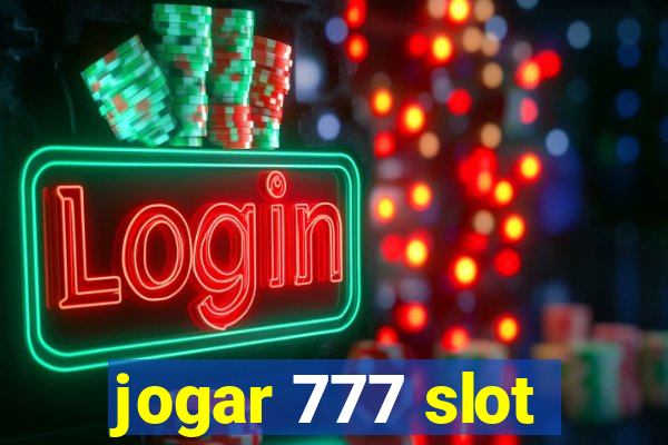 jogar 777 slot