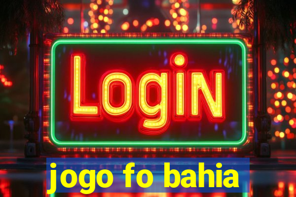 jogo fo bahia