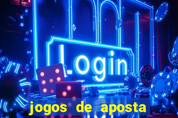 jogos de aposta online que ganha dinheiro