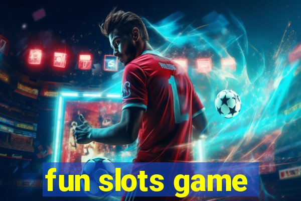 fun slots game