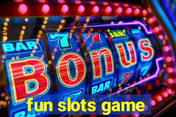 fun slots game