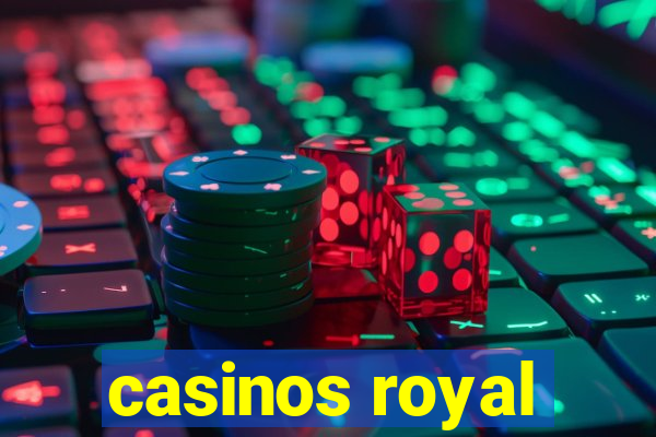 casinos royal