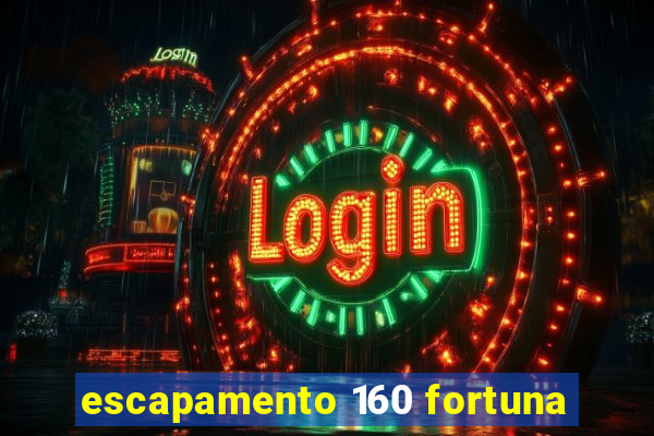 escapamento 160 fortuna