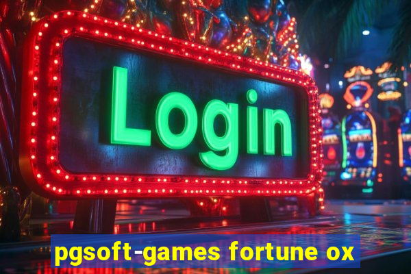 pgsoft-games fortune ox