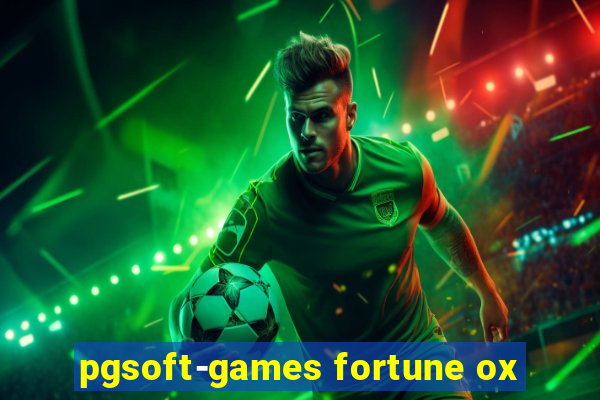 pgsoft-games fortune ox