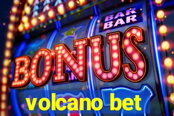 volcano bet