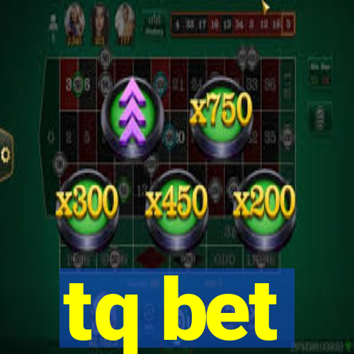 tq bet