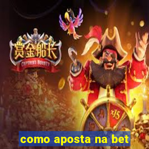 como aposta na bet