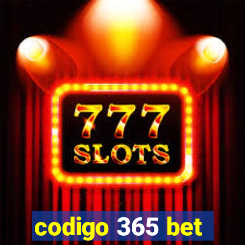 codigo 365 bet