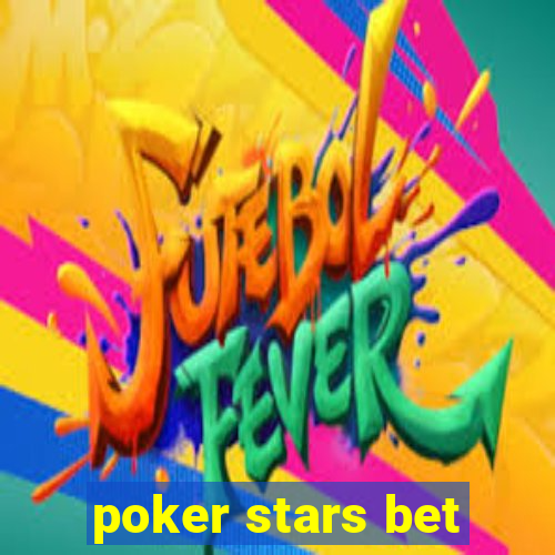 poker stars bet