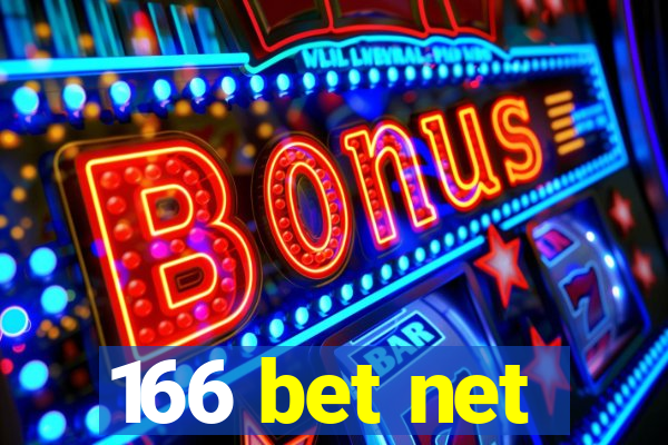 166 bet net