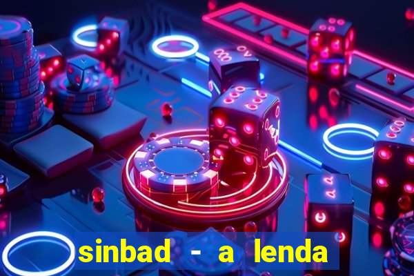 sinbad - a lenda dos sete mares dublado filme completo dublado download