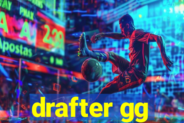 drafter gg