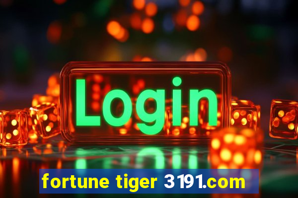 fortune tiger 3191.com