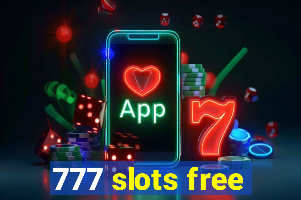 777 slots free