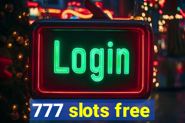 777 slots free