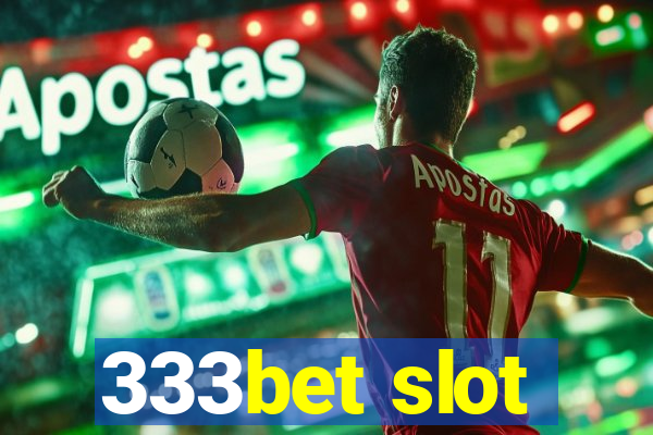 333bet slot