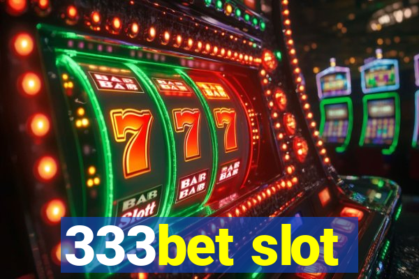 333bet slot