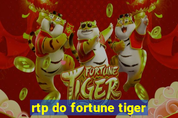 rtp do fortune tiger