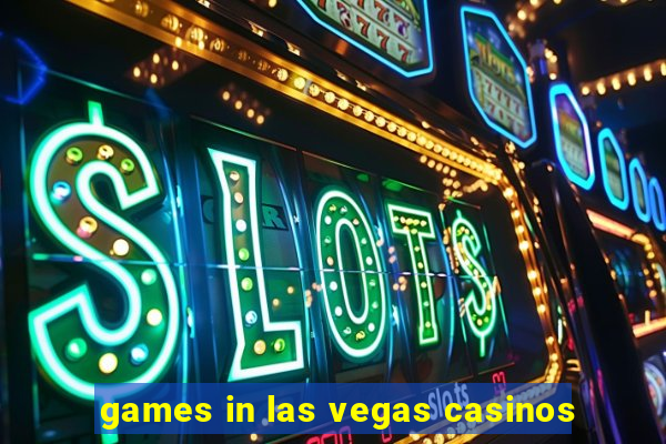 games in las vegas casinos