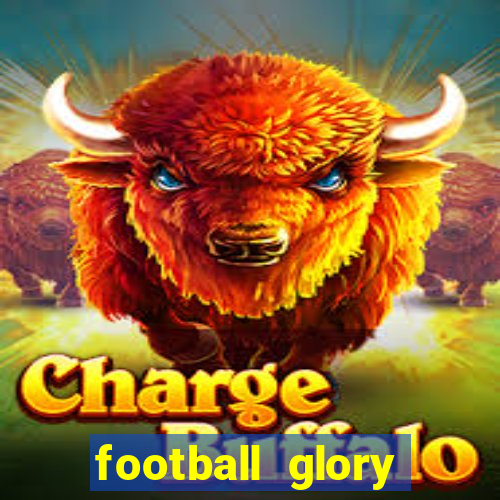 football glory online slot