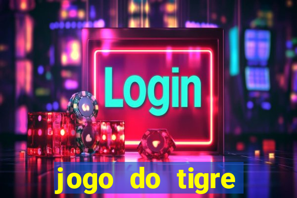 jogo do tigre baixar apk