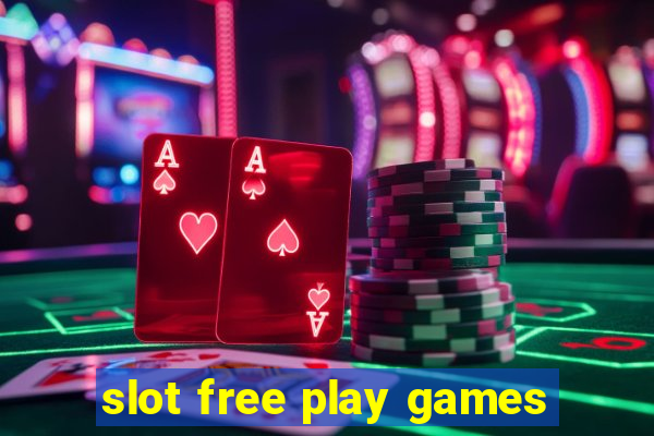 slot free play games