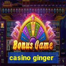 casino ginger