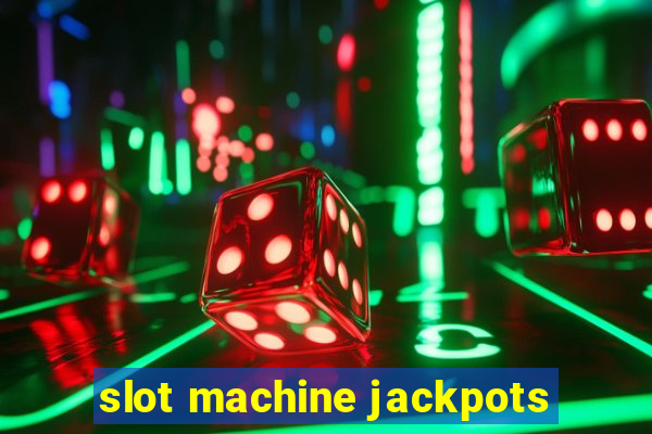 slot machine jackpots